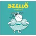 Szellő, das Libellenmärchenbuch